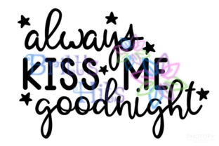 Download Always Kiss Me Goodnight Svg, Love Svg, Nursery Svg - Nursery svg Collection